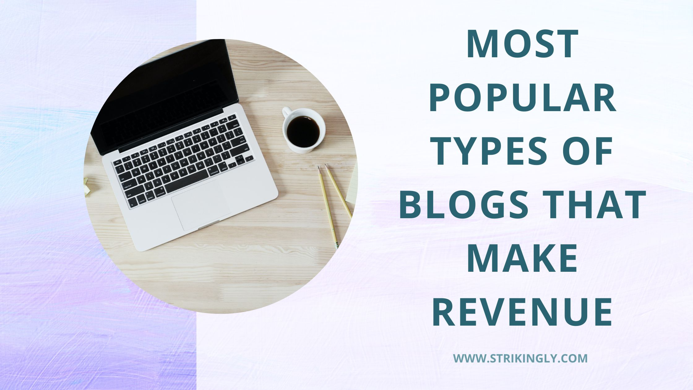 most popular types of blogs that make revenue most popular types of blogs that make revenue